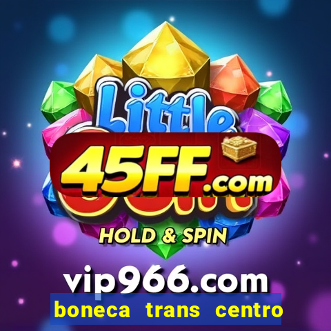 boneca trans centro de s o paulo capital e regi o skokka